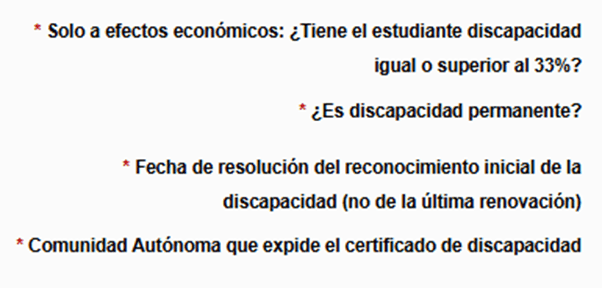 Becas y ayudas para alumnos con necesidad específica de apoyo educativo 15 Formulario que solicita datos sobre el reconocimiento de la discapacidad del estudiante, incluyendo si es igual o superior al 33 %, si es permanente, la fecha del dictamen inicial y la comunidad autónoma que expide el certificado